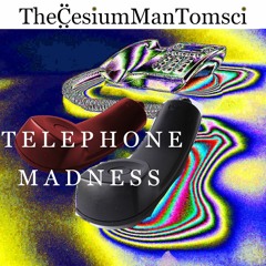 Telephone Madness