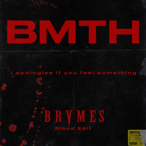 Bring Me The Horizon - I Apologise If You Feel Something (BRVMES Blood Edit)