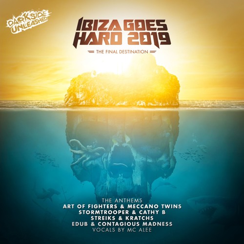 Streiks & Kratchs And MC Alee - The Final Destination (Ibiza Goes Hard 2019 Uptempo Anthem)