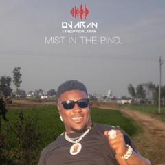 MIST IN THE PIND  | @djaranmusic | YOUTUBE LINK BELOW