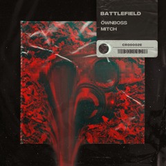 Öwnboss, Mitch - Battlefield (Extended Mix)