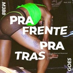 Pra Frente Pra Tras (feat Goes)