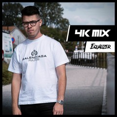 EQUALIZER - 4K FOLLOWERS MIX