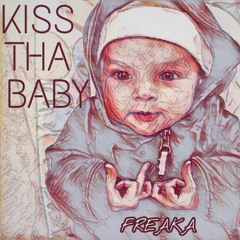 Kiss The Baby Prod. by FlizzyBeatz