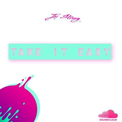 Take It Easy - Jai Strong