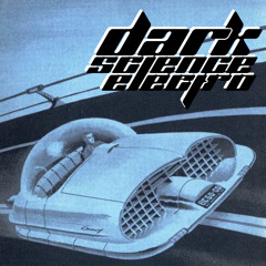 Dark Science Electro - Episode 427 - 9/13/2019