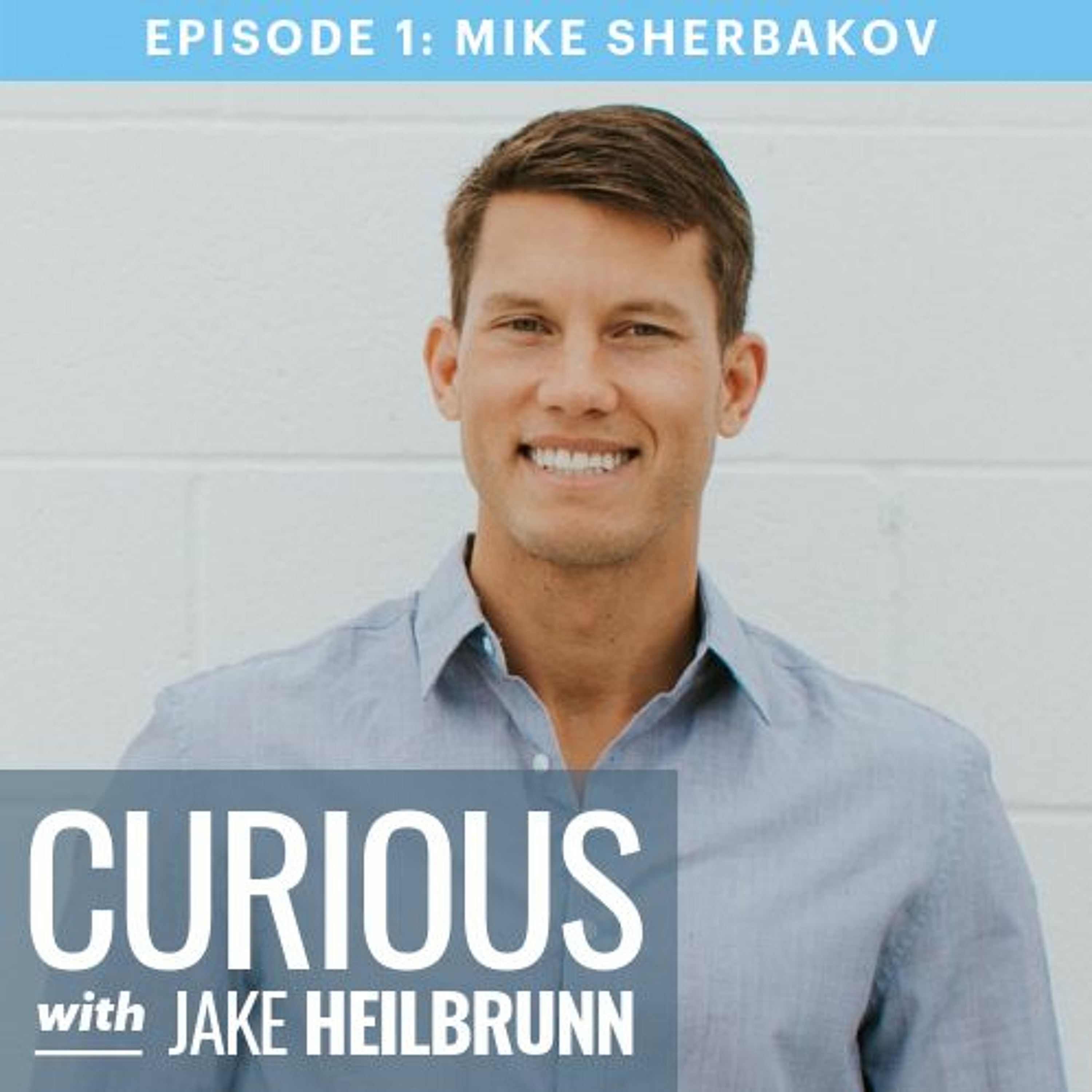 Mike Sherbakov: Simplicity, Integrity & Living a Meaningful Life
