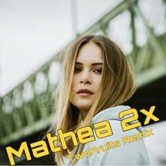 Mathea 2x (Remix)