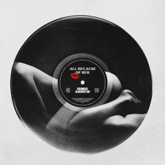 CatchTwentyTwo - All Because Of Her (Prod. CatchTwentyTwo)