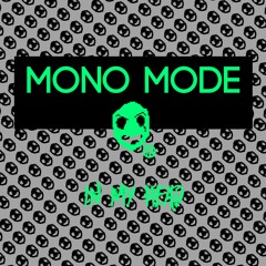 Mono Mode - In My Head
