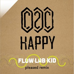C2C - Happy (Flow Lab Kid pleased  remix)- FREE D/L