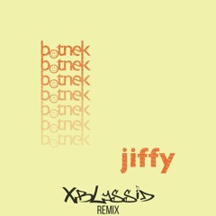 Botnek - Jiffy (XBLYSSID REMIX)