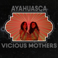 Vicious Mothers
