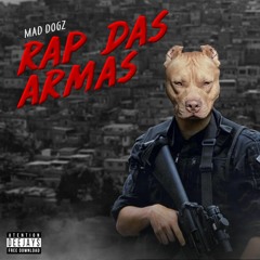 Mad Dogz - Rap da Armas