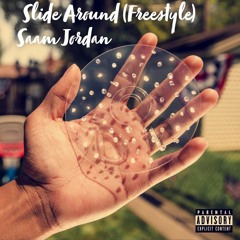 Saam Jordan - Slide Around (Freestyle) [Chance The Rapper record]