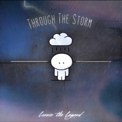 Through the Storm - @lonniethelegend