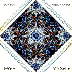 Don Son & Arthur Rivers - Free Myself (Original Mix)
