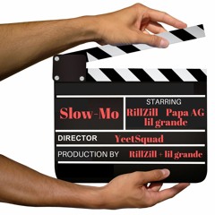 Slow-Mo (feat. RillZill & Papa AG)