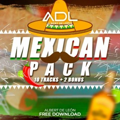 ADL - Mexican Pack (Nuevos Tracks) FREE "Clic Buy"