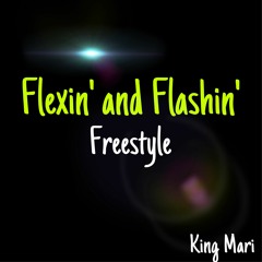Flexin' and Flashin' Freestyle