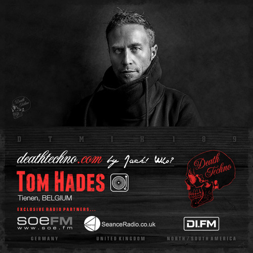 Stream DTMIX189 - Tom Hades [Tienen, BELGIUM] by deathtechno.com | Listen  online for free on SoundCloud