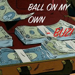 Ball On My Own
