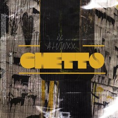 GHETTO ft. 2X (JUICX & DAAVYX)