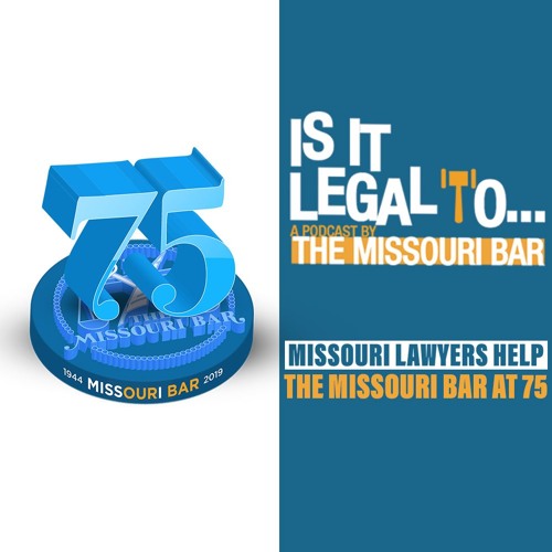 Stream Is it Legal to... 75th Anniversary of The Missouri Bar by Is it