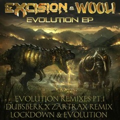 EXCISION & WOOLI - EVOLUTION (HARMSEX X ZARTRAX EDIT)