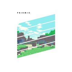 C418- Minecraft (Prismic Remix)