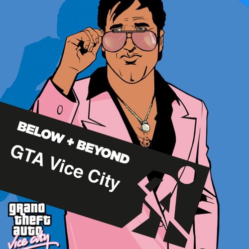 Stream GTA Vice City: Music from the game that redefined video game  soundtracks by Below and Beyond | Listen online for free on SoundCloud