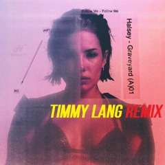 Halsey - Graveyard (Timmy Lang Remix)