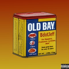 Old Bay (ft. Justice the Genius Child, Lugosi, Fish.Scale)