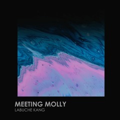Meeting Molly - Labuche Kang