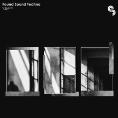 Found Sound Techno - OUT NOW