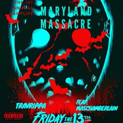 Maryland Massacre feat. Maschamberlain