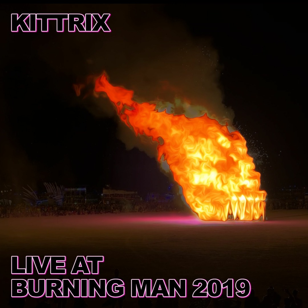 Stream Kittrix - Live At Burning Man 2019 by Kittrix | Listen online ...