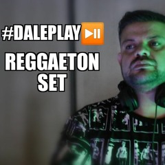 #daleplay Reggaeton Set 2019