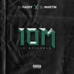 DJ FADDY VS DJ MÁRTIN - 10 MILLONES