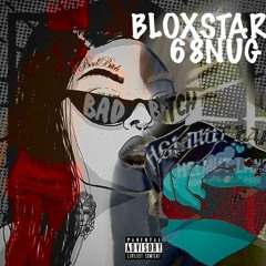 BAD BITCH - BLOXSTAR & 68NUG (PROD. 404LANDO)