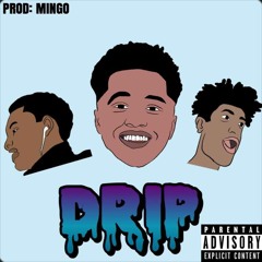 Drip (Feat. Showtime and clever 22) Prod: Mingo