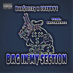 Dub $teezy x COZYBYC - Bag In My Section (prod. GuttaBeatz)