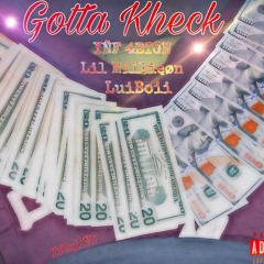 Gotta Kheck - YNF 4EIGN, LuiBoii, Lil Millieon - Prod. 10/10 Studios