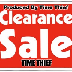 Clearance Sale (Prod. By Time Thief)