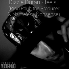 feels. (Prod. Pdub the Producer X Nameless Nonsense)