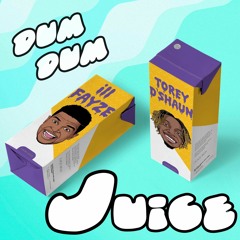 Ill Fayze & Torey D'Shaun - Dum Dum Juice