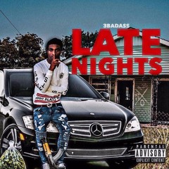 3Badass "Late Nights"