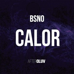 BSNO - Calor - (Remix Erick Acevedo)