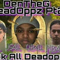 DenTheG-DeadOppz Pt2