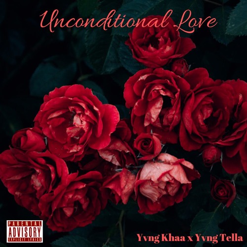 Unconditional Love(ft.Yvng Tella)